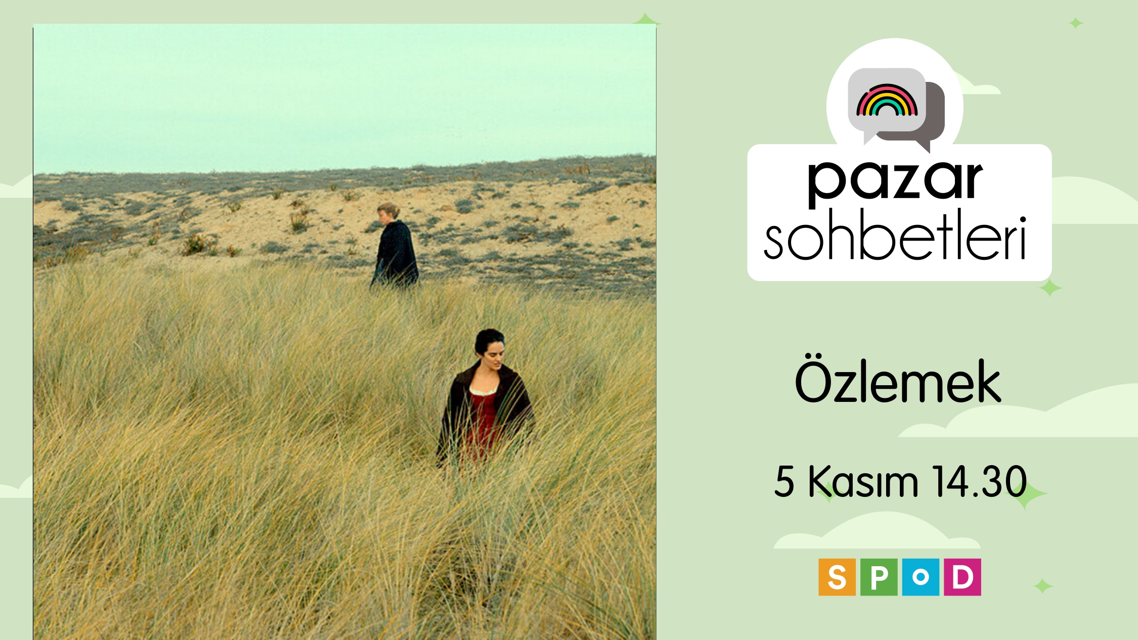 Portrait of a Lady On Fire filminden çayırda gezen iki kadın görseli, solda SPoD'un Pazar sohbetleri logosu. 5 Kasım, 14:30, SPoD logosu