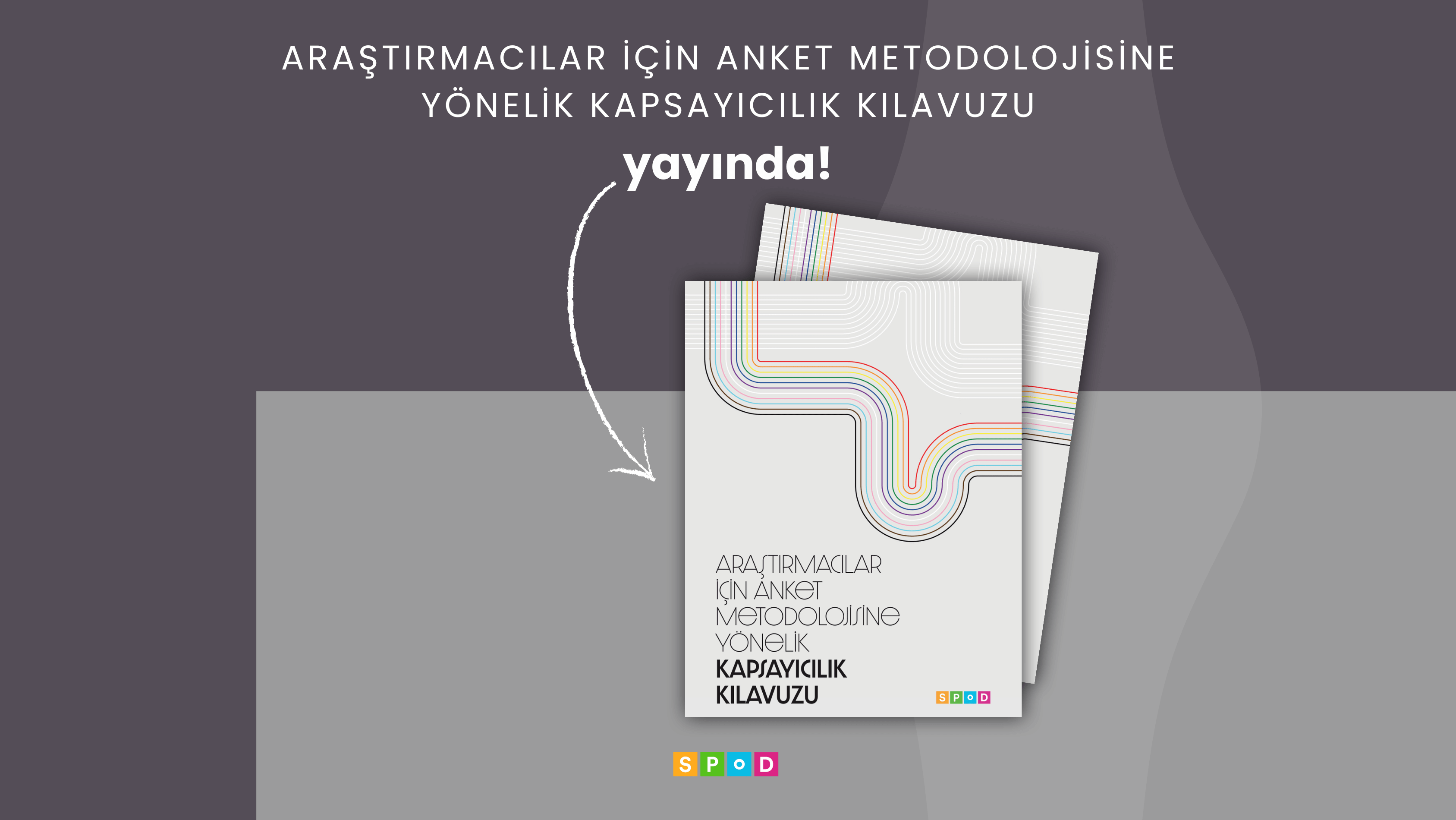 “Araştırmacılar İçin Anket Metodolojisine Yönelik Kapsayıcılık Kılavuzu” yayında!