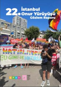 22. İstanbul Onur Yürüyüşü Gözlem Raporu