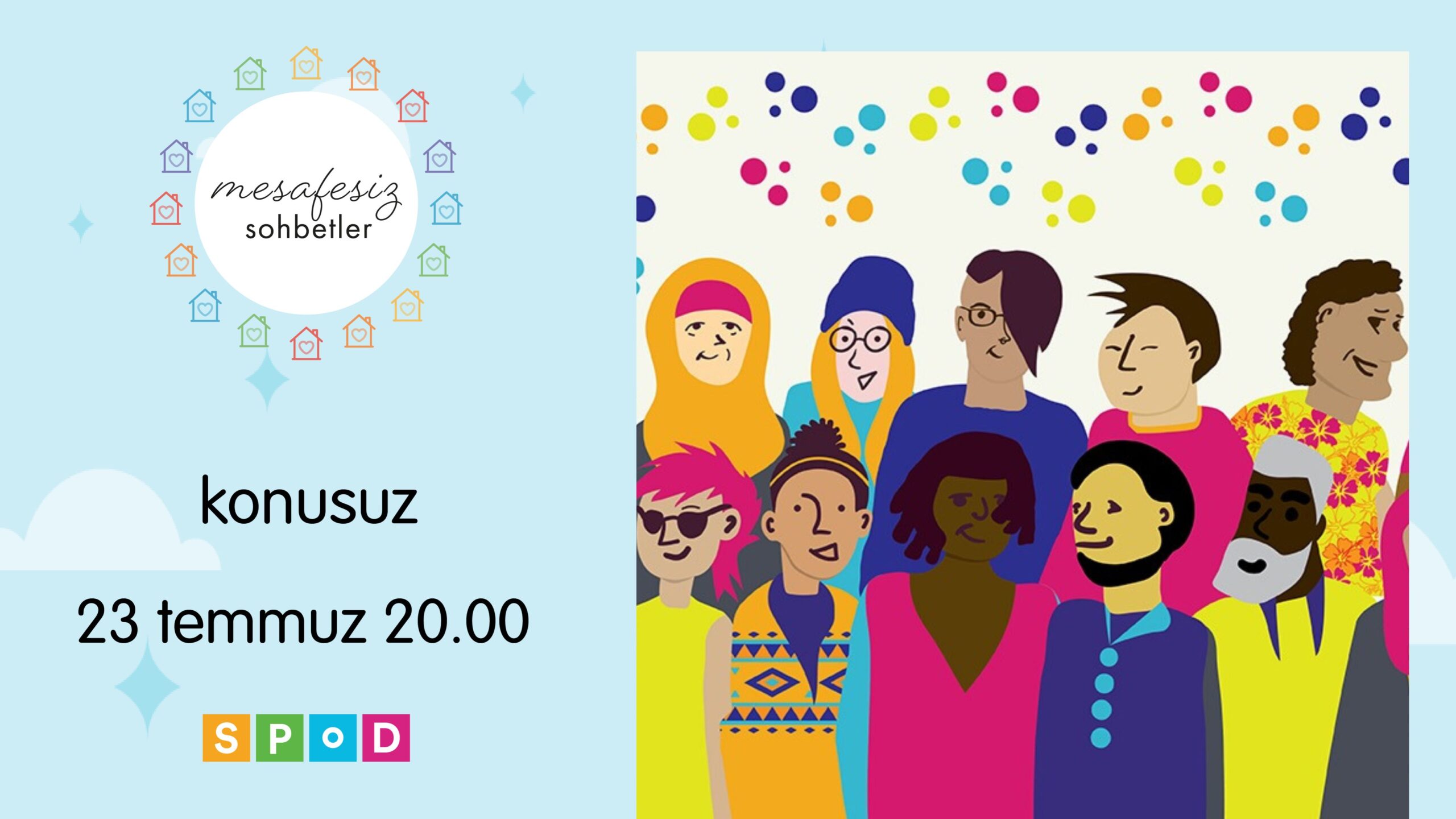 23 Temmuz Salı günü Mesafesiz Sohbetler’de buluşuyoruz!
