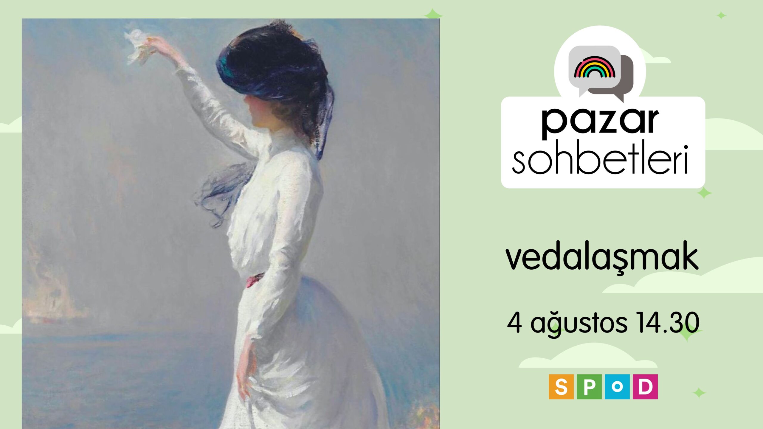 4 Ağustos Pazar günü Pazar Sohbetleri’nde buluşuyoruz!