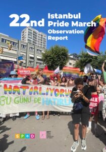 22nd Istanbul Pride March Observation Report
